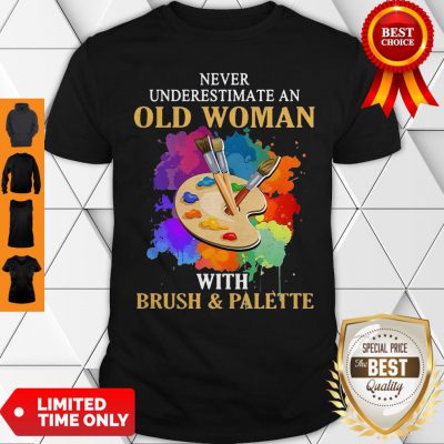 Top Never Underestimate An Old Man With Brush And Palette Shirt