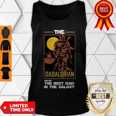 Top The Dadalorian The Best Dad In The Galaxy Tank Top