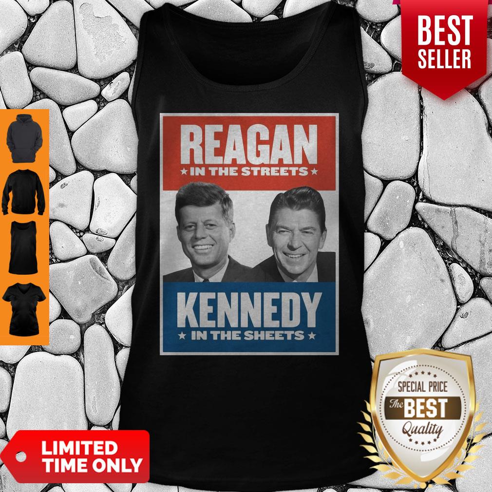 Top Vintage Reagan In The Streets Kennedy In The Sheets Tank Top Top Vintage Reagan In The Streets Kennedy In The Sheets Tank Top