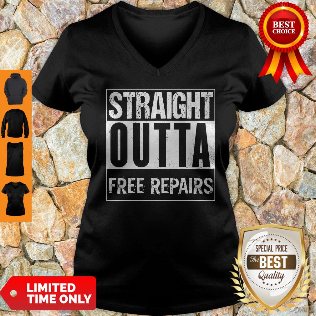 Good Straight Outta Free Repairs V-neck Good Straight Outta Free Repairs V-neck