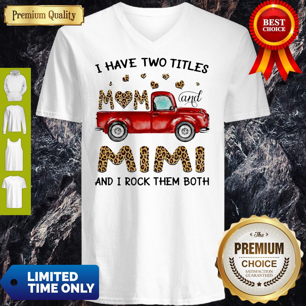 Top I Have Two Titles Mom And MiMi And I Rock Them Both Leopard V-neck Top I Have Two Titles Mom And MiMi And I Rock Them Both Leopard V-neck