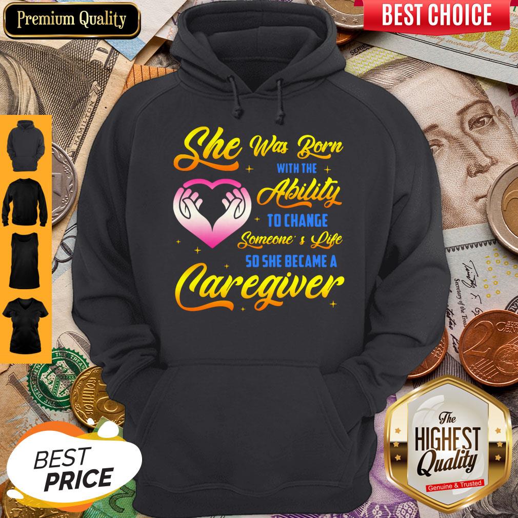 Awesome Caregiver She Was Born With Ability Hoodie Awesome Caregiver She Was Born With Ability Hoodie