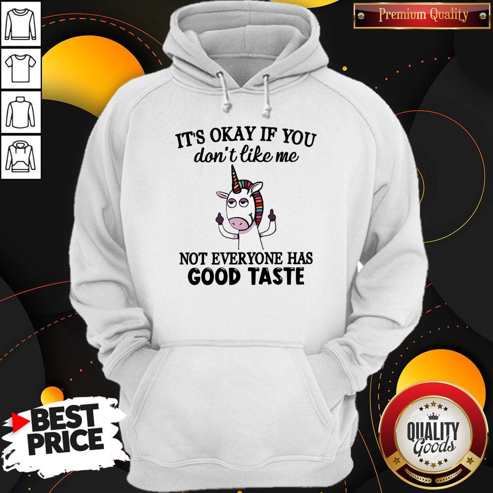 Awesome LGBT Unicorn It’s Okay If You Don’t Like Me Not Everyone Has Good Taste Hoodie Awesome LGBT Unicorn It’s Okay If You Don’t Like Me Not Everyone Has Good Taste Hoodie