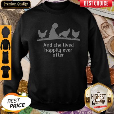 Funny And She Lived Happily Ever After Sweatshirt