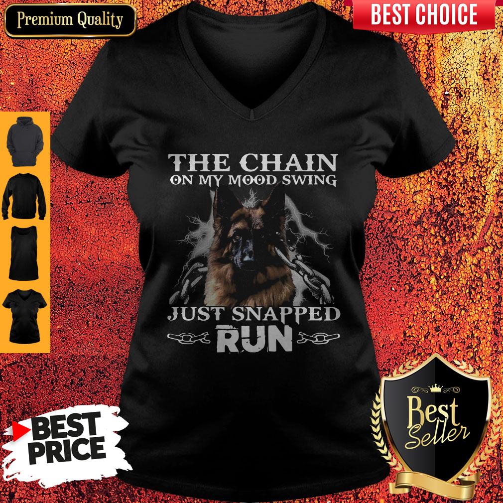 Funny German Shepherd The Chain On My Mood Swing Just Snapped Run V-neck Funny German Shepherd The Chain On My Mood Swing Just Snapped Run V-neck