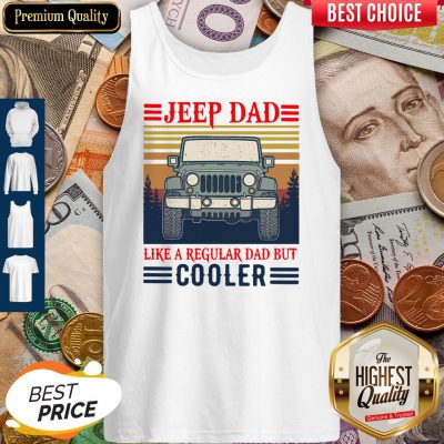 Nice Jeep Dad Like A Regular Dad But Cooler Vintage Tank Top