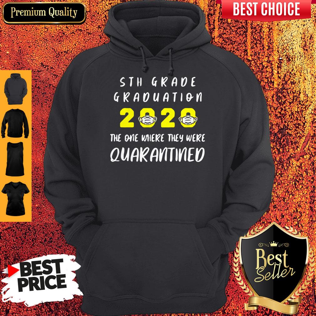Original 5th Grade Graduation 2020 Mask The One Where They Were Quarantined Hoodie Original 5th Grade Graduation 2020 Mask The One Where They Were Quarantined Hoodie