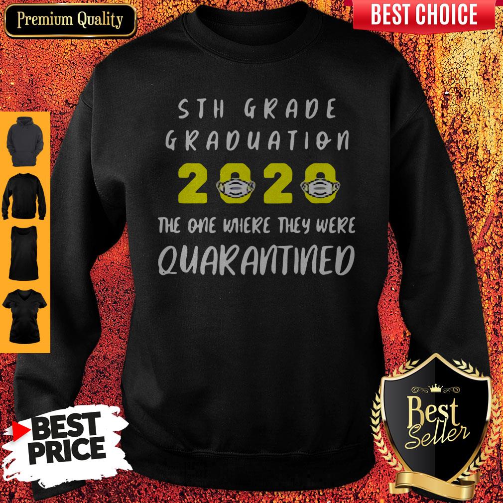Original 5th Grade Graduation 2020 Mask The One Where They Were Quarantined Sweatshirt Original 5th Grade Graduation 2020 Mask The One Where They Were Quarantined Sweatshirt