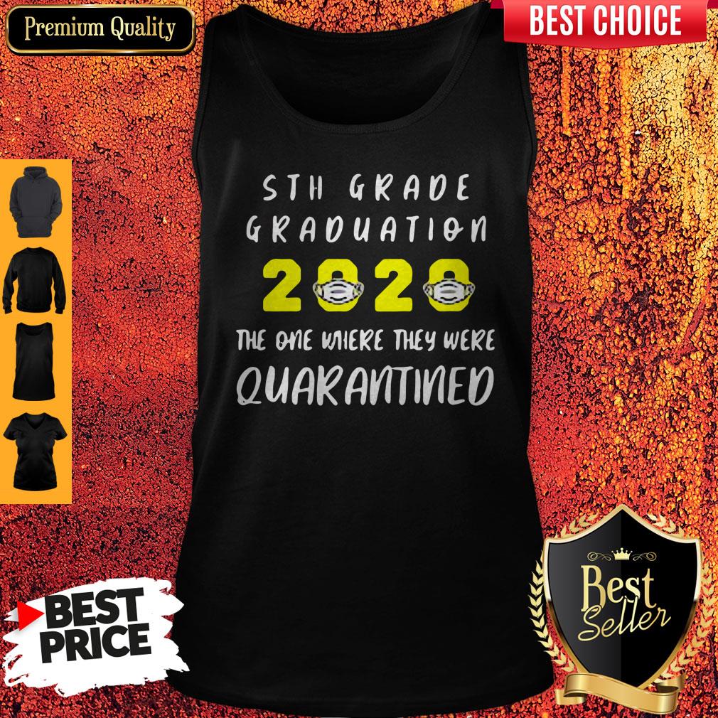 Original 5th Grade Graduation 2020 Mask The One Where They Were Quarantined Tank Top Original 5th Grade Graduation 2020 Mask The One Where They Were Quarantined Tank Top