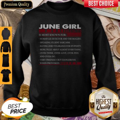 Pretty June Girl Facts Is Most Known For Human Lie Detector And The Realest Sweatshirt