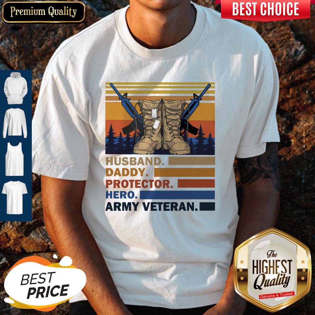 Top Husband Daddy Protector Hero Army Veteran Vintage Shirt