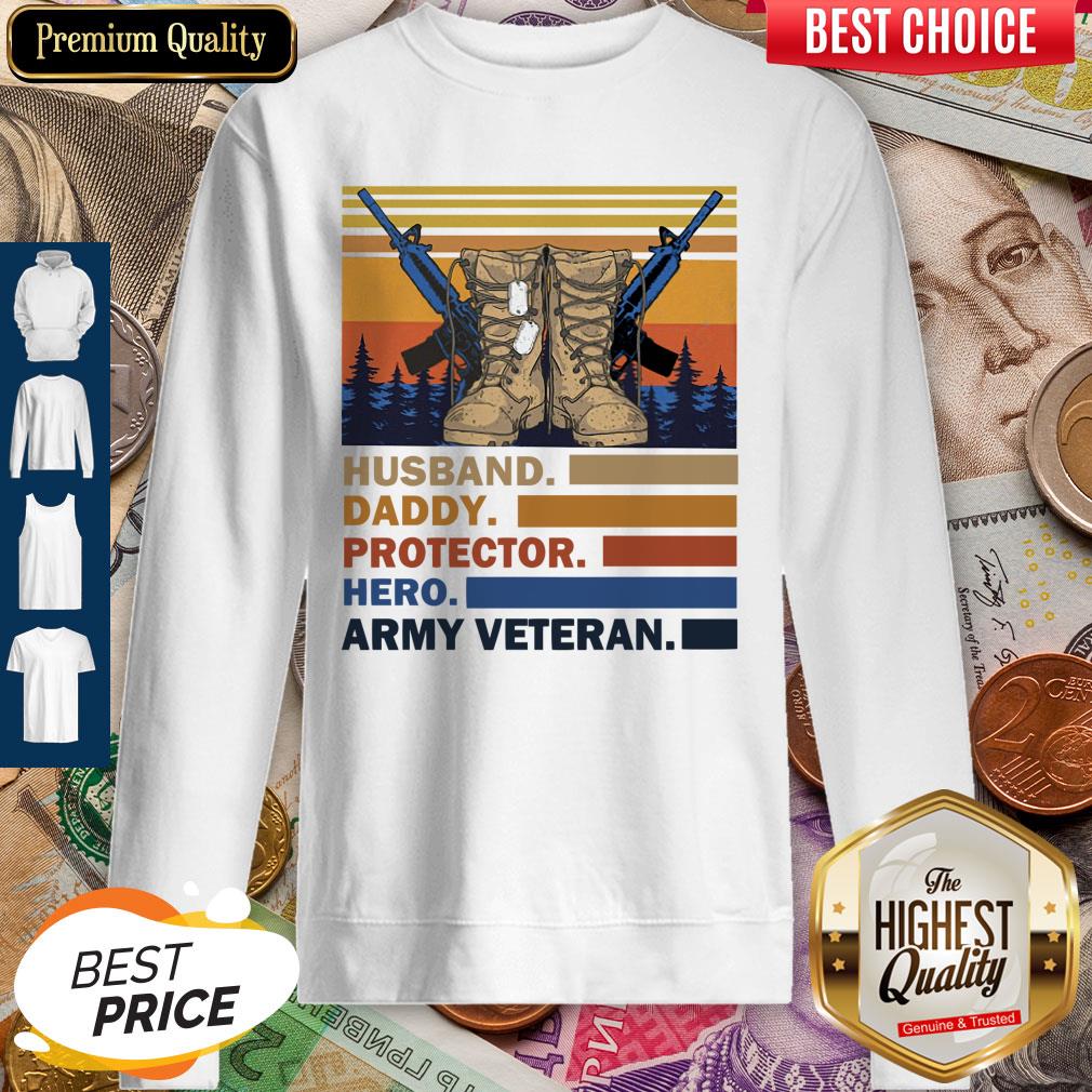 Top Husband Daddy Protector Hero Army Veteran Vintage Sweatshirt Top Husband Daddy Protector Hero Army Veteran Vintage Sweatshirt