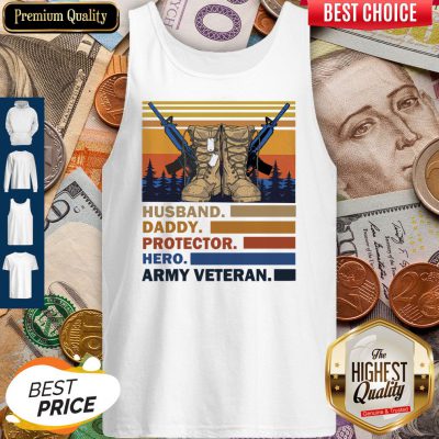 Top Husband Daddy Protector Hero Army Veteran Vintage Tank Top