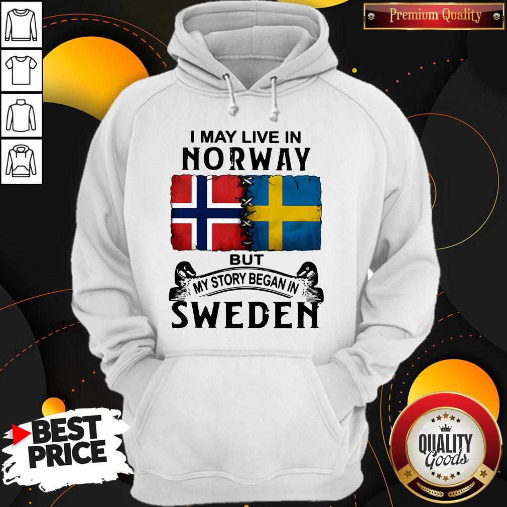 Awesome I May Live In Norway But My Story Began In Sweden Shirt - Image 2