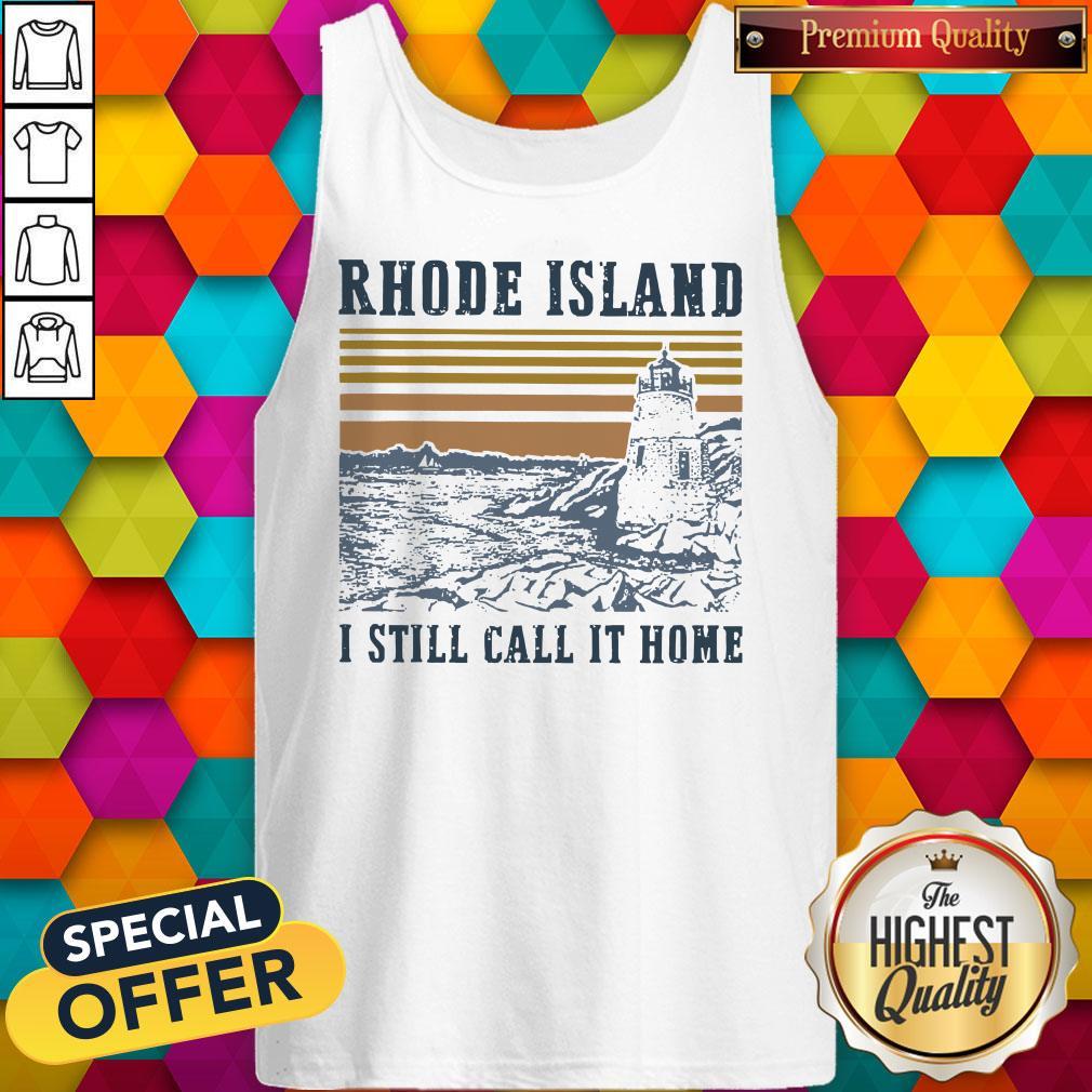 Awesome Rhode Island I Still Call It Home Vintage Shirt - Image 4