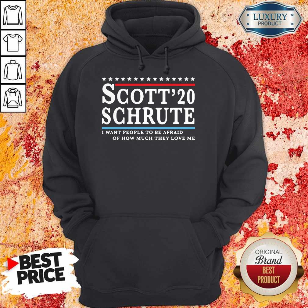 Awesome Scott 20 Schrute I Want People To Be Afraid Of How Much They Love Me T-Shirt - Image 3