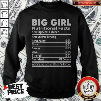 Good Big Girl Nutritional Facts Sweatshirt