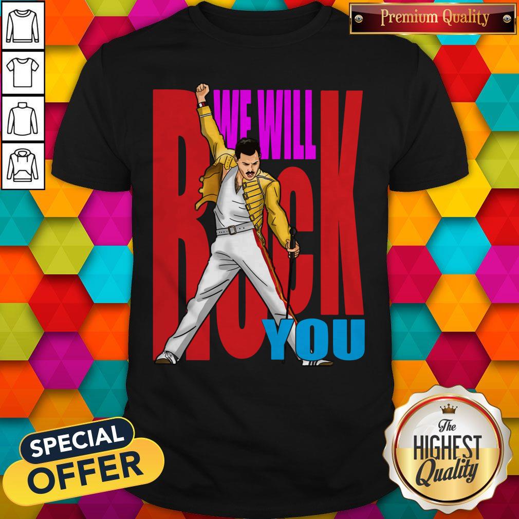 Good Freddie Mercury We Will Back You Shirt