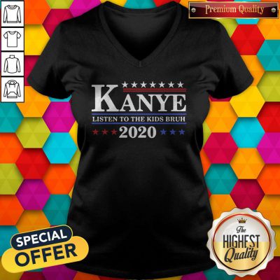 Good Kanye 2020 Listen To The Kids Bruh V-neck