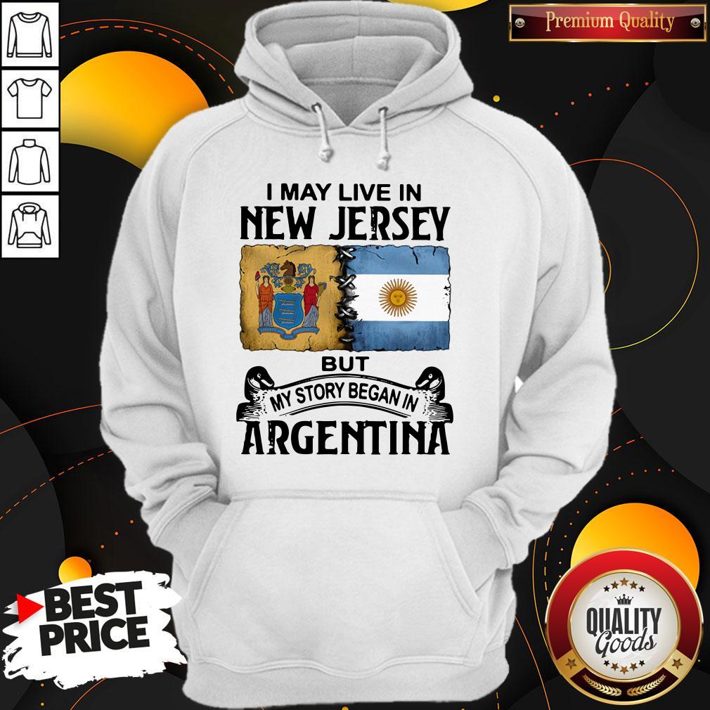 Nice I May Live In New Jersey But My Story Began In Argentina Shirt - Image 3