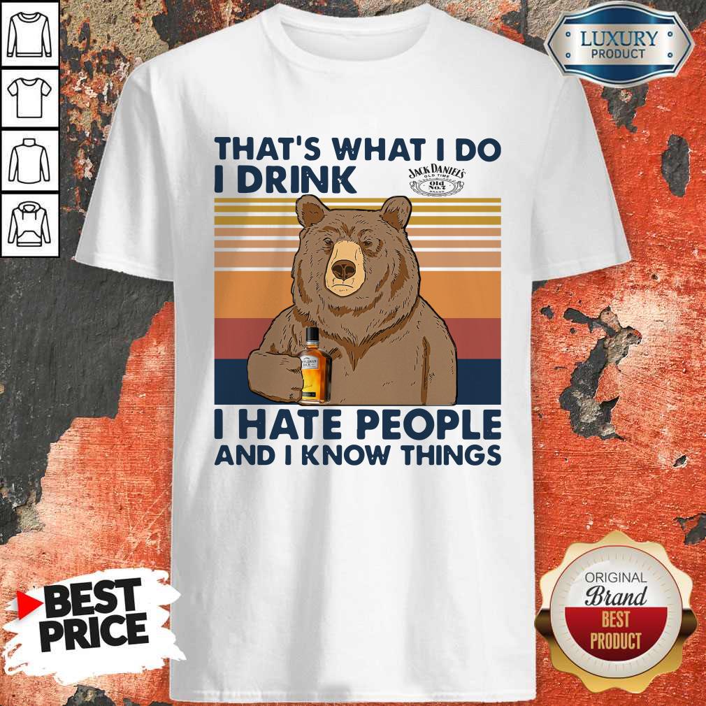 Official Bear That’s What I Do I Drink Glass Bottle I Hate People And I Know Things Vintage Shirt