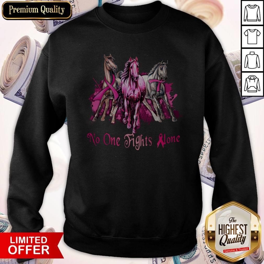 Official Breast Cancer Horses No One Fights Alone Sweatshirt Official Breast Cancer Horses No One Fights Alone Sweatshirt