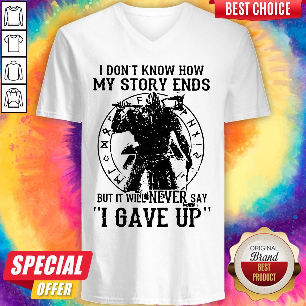 Official I Don’t Know How My Story Ends But It Will Never Say I Gave Up Shirt - Image 4