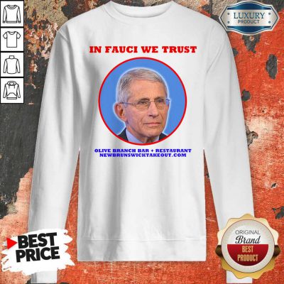 Official In Fauci We Trust Sweatshirt