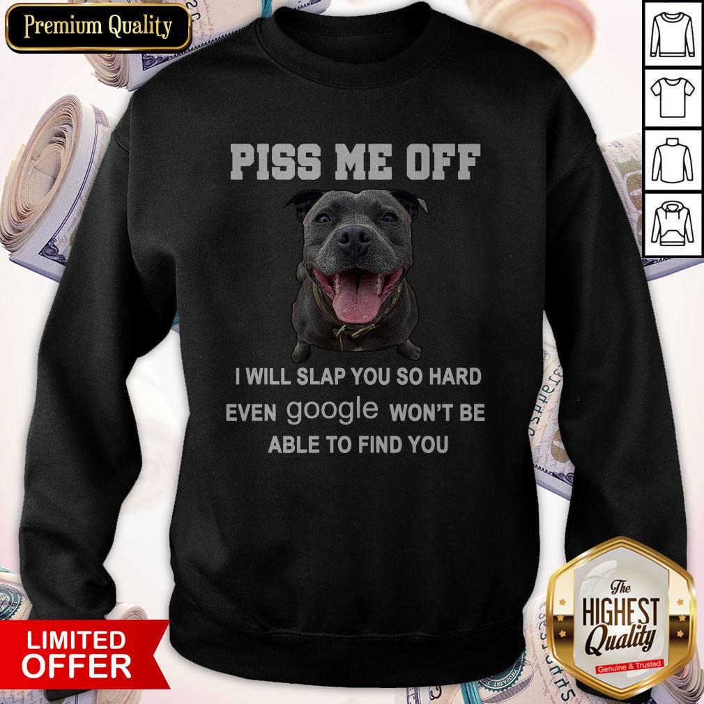 Official Pitbull Piss Me Off Classic Sweatshirt Official Pitbull Piss Me Off Classic Sweatshirt