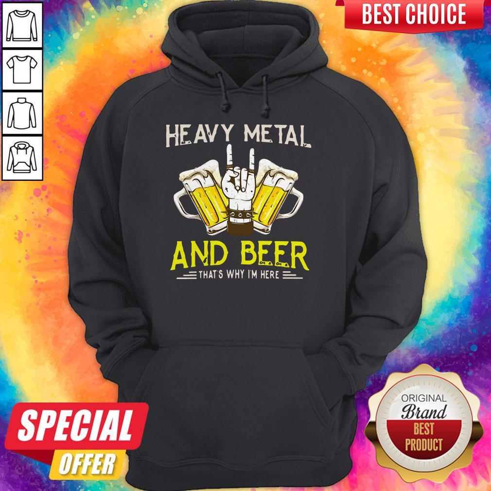 Original Heavy Metal And Beer That's Why I'm Here Shirt - Image 2