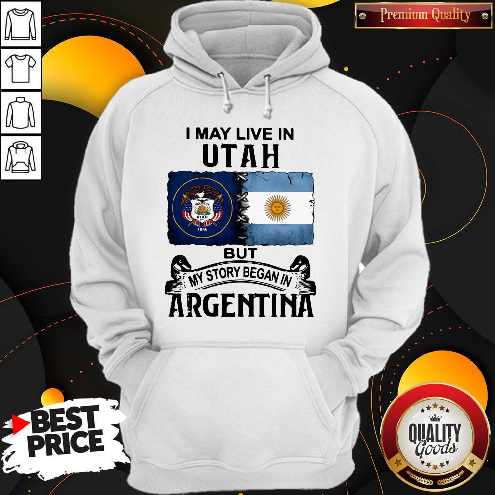 Original I May Live In Utah But My Story Began In Argentina Shirt - Image 2