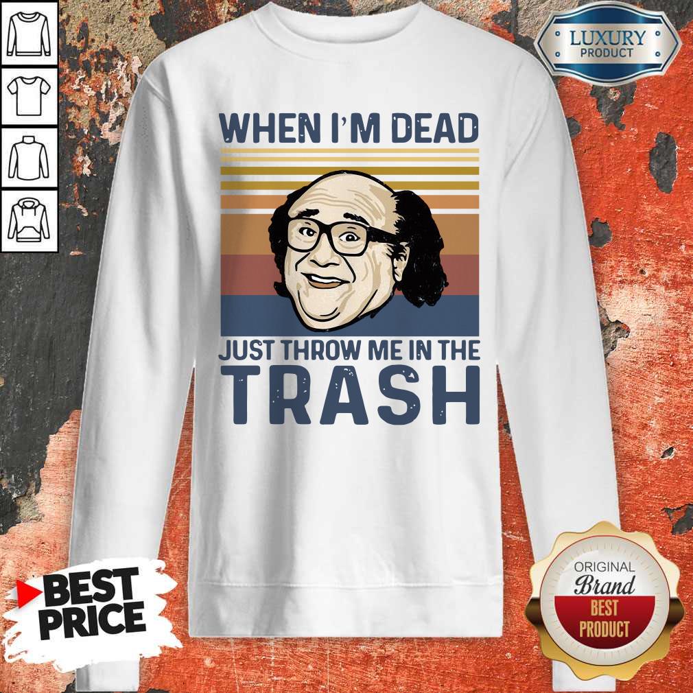Perfect Frank Reynolds When I’m Dead Just Throw Me In The Trash Vintage Shirt - Image 5