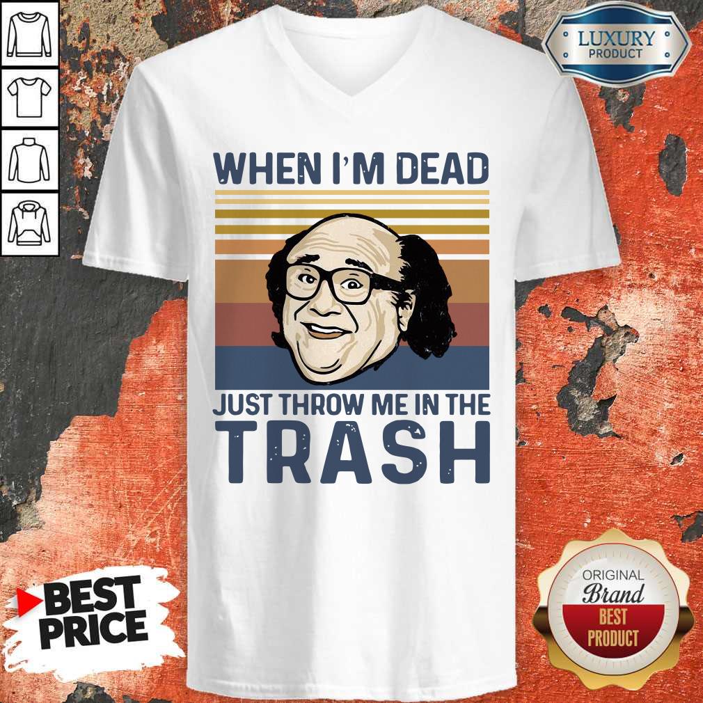 Perfect Frank Reynolds When I’m Dead Just Throw Me In The Trash Vintage Shirt - Image 3