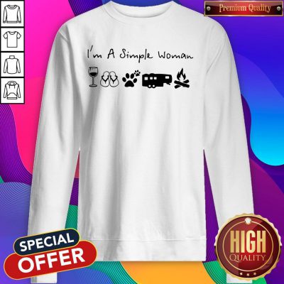 Perfect I’m A Simple Woman Wine Flip Flop Dog Paw Camping And Campfire Sweatshirt