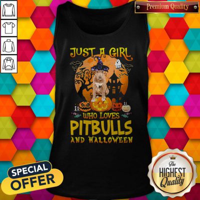 Perfect Just A Girl Who Loves Pitbull And Halloween Pumpkin Tank Top