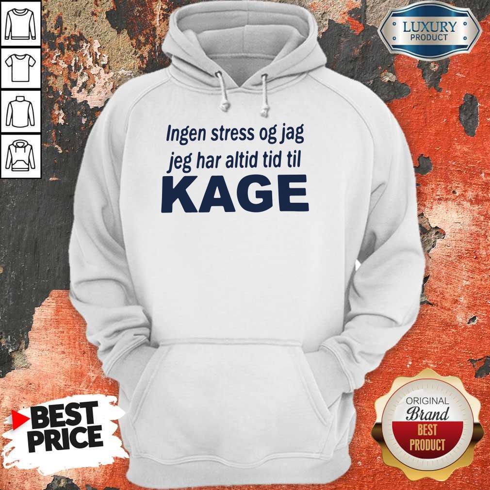 Pretty Ingen Stress Og Jag Jeg Har Altid Tid Til Kage Shirt - Image 2