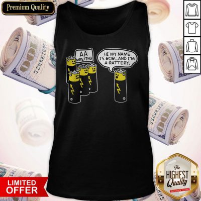 Top Battery Aa Meeting Hi My Name Is Bob And I’m A Battery Tank Top
