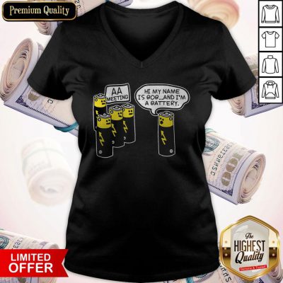 Top Battery Aa Meeting Hi My Name Is Bob And I’m A Battery V-neck