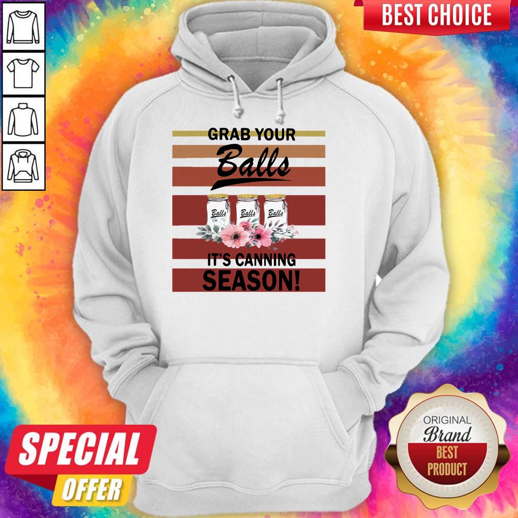 Top Grab Your Balls It's Canning Season Shirt - Image 2