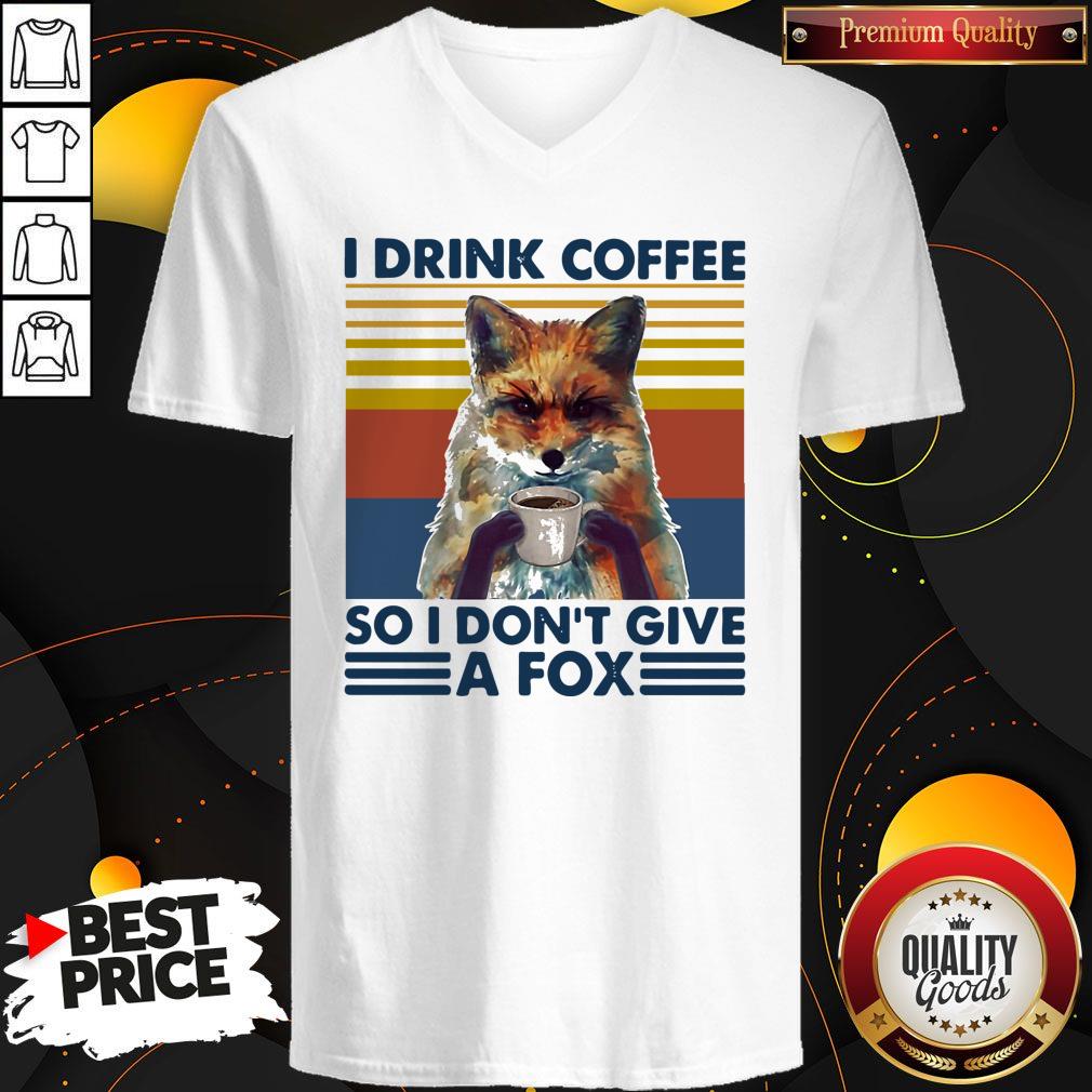 Top I Drink Coffee So I Don't Give A Fox Vintage Retro Shirt - Image 3
