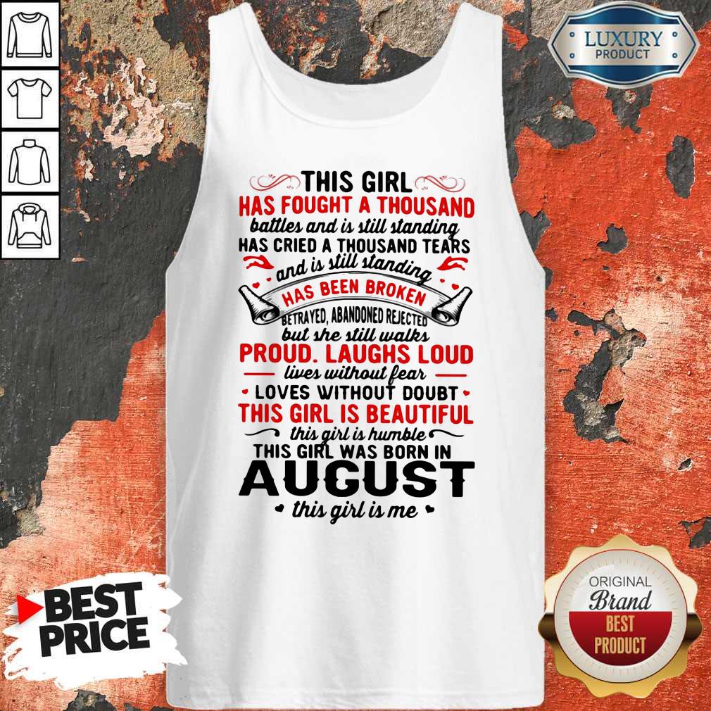 This Girl Has Fought A Thousand Has Been Broken Proud Laughs Loud This Girl Is Beautiful August Shirt - Image 5