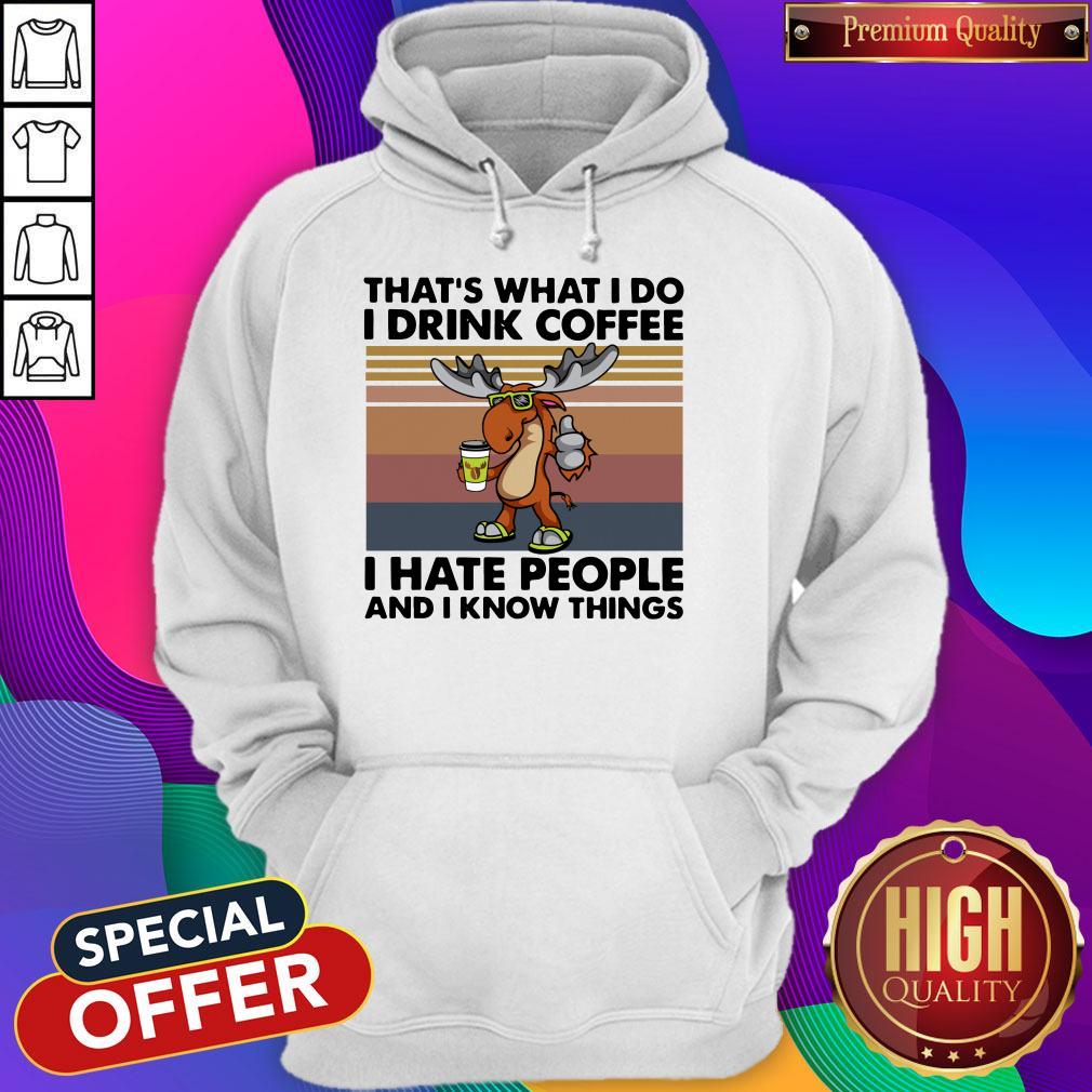Awesome Reindeer That’s What I Do I Drink Coffee I Hate People And I Know Things Vintage Shirt - Image 3