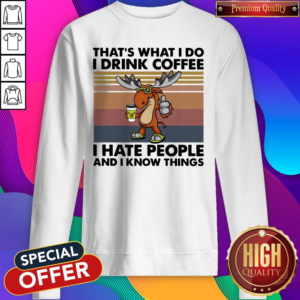 Awesome Reindeer That’s What I Do I Drink Coffee I Hate People And I Know Things Vintage Shirt - Image 2