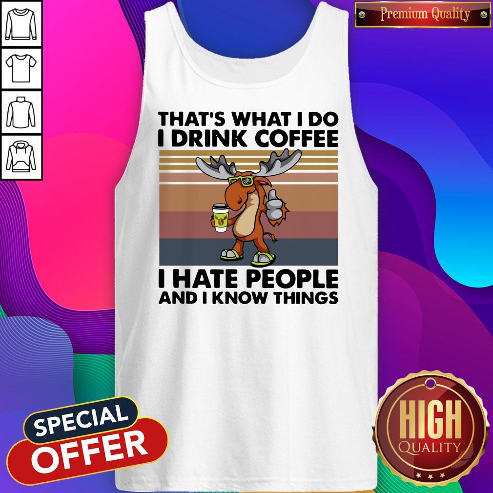 Awesome Reindeer That’s What I Do I Drink Coffee I Hate People And I Know Things Vintage Shirt - Image 5