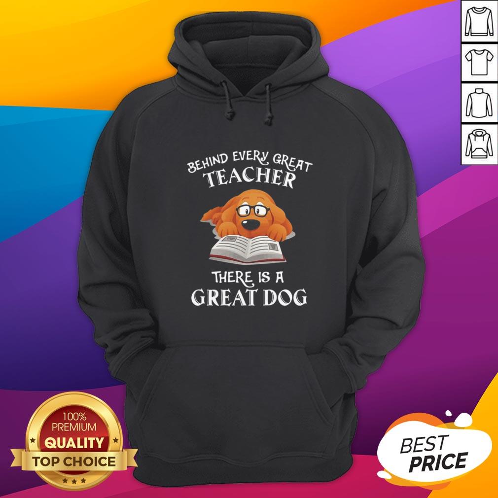 Behind Every Great Teacher There Is A Great Dog Teacher Shirt - Image 3