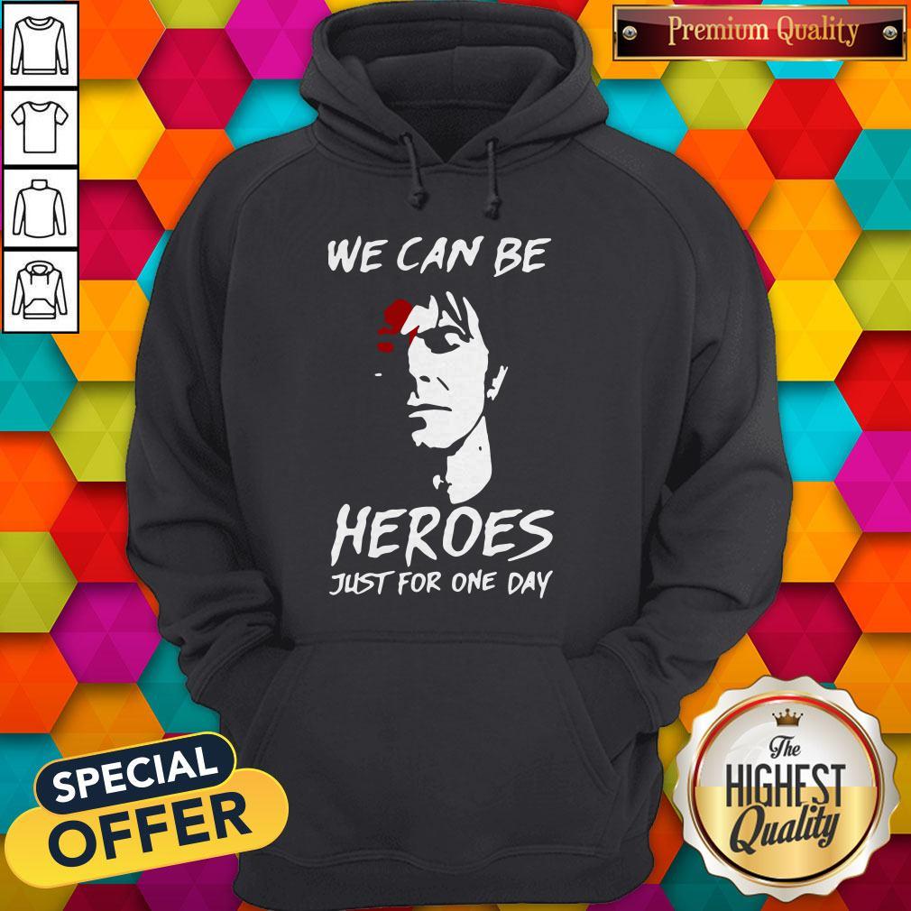 Funny David Bowie We Can Be Heroes Just For One Day Shirt - Image 3