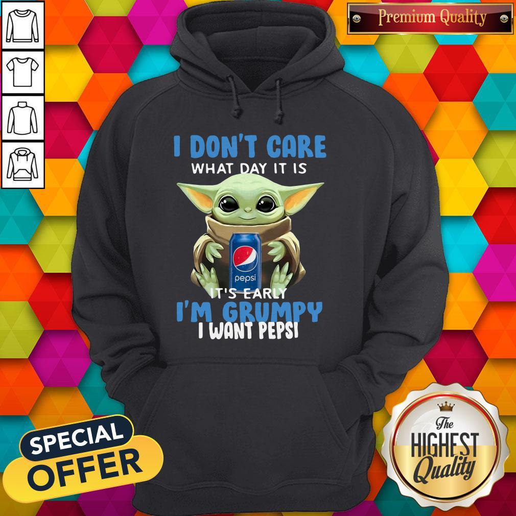 Good Baby Yoda I Don’t Care What Day It Is It’s Early I’m Grumpy I Want Pepsi Shirt - Image 3