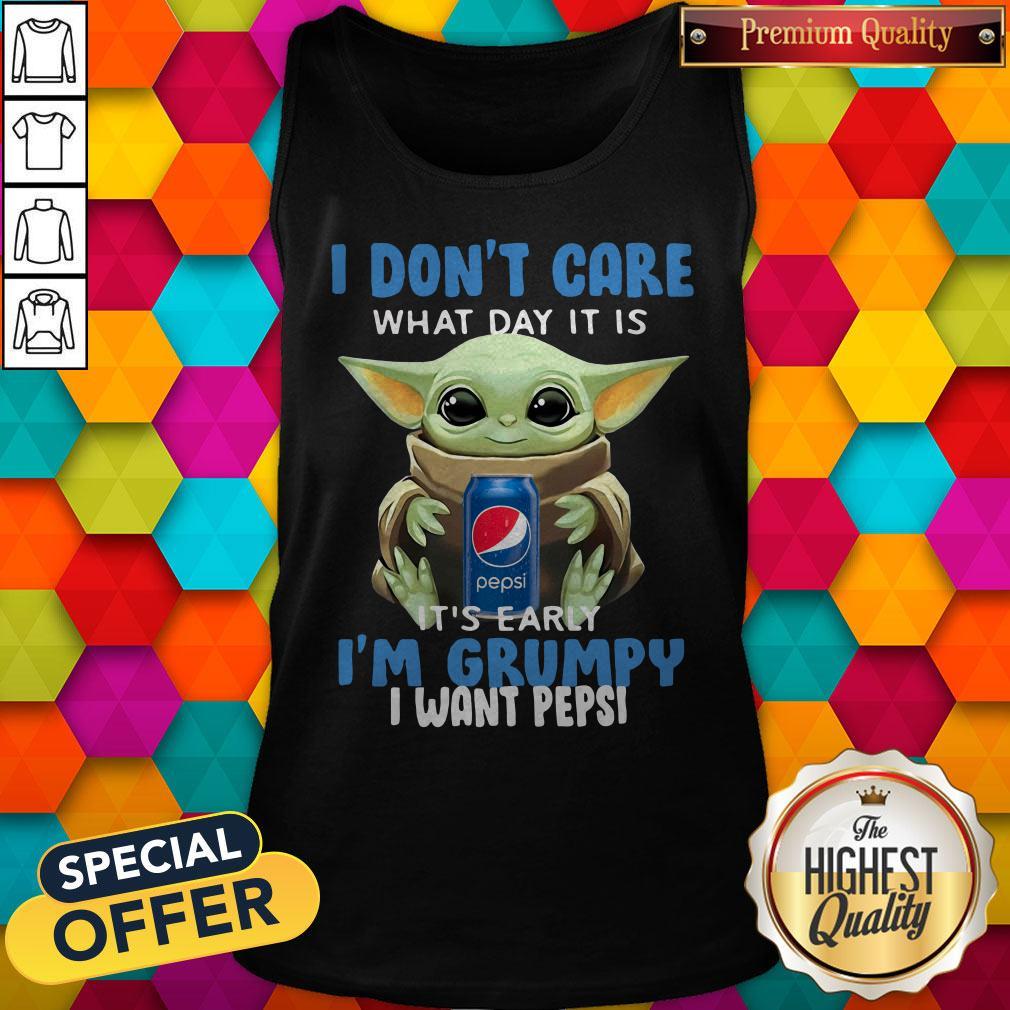Good Baby Yoda I Don’t Care What Day It Is It’s Early I’m Grumpy I Want Pepsi Shirt - Image 5