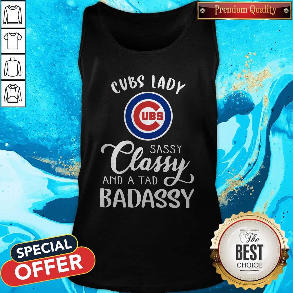 Good Cubs Lady Sassy Classy And A Tad Badassy Shirt - Image 5