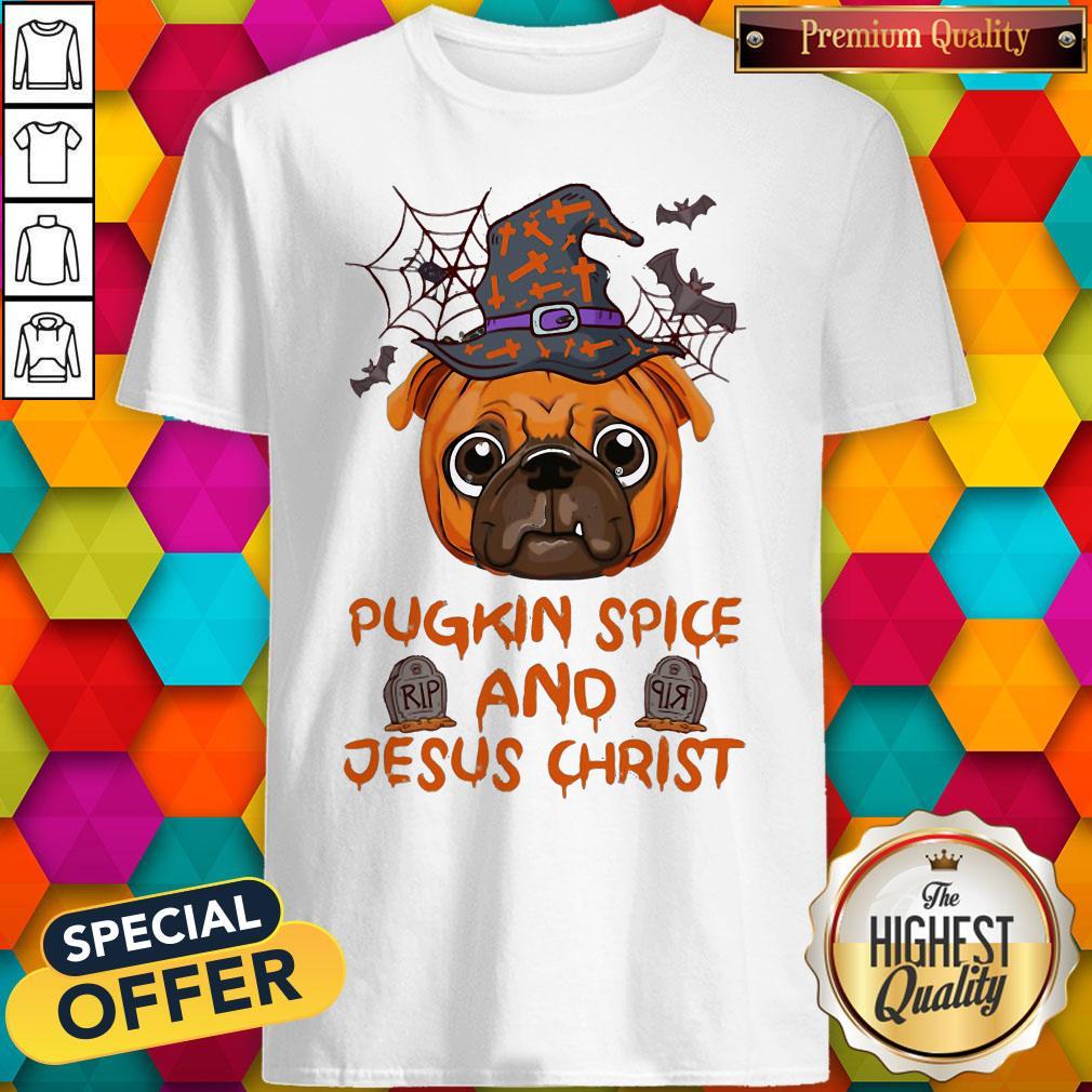 Good Pugkin Spice And Jesus Christ Halloween Shirt